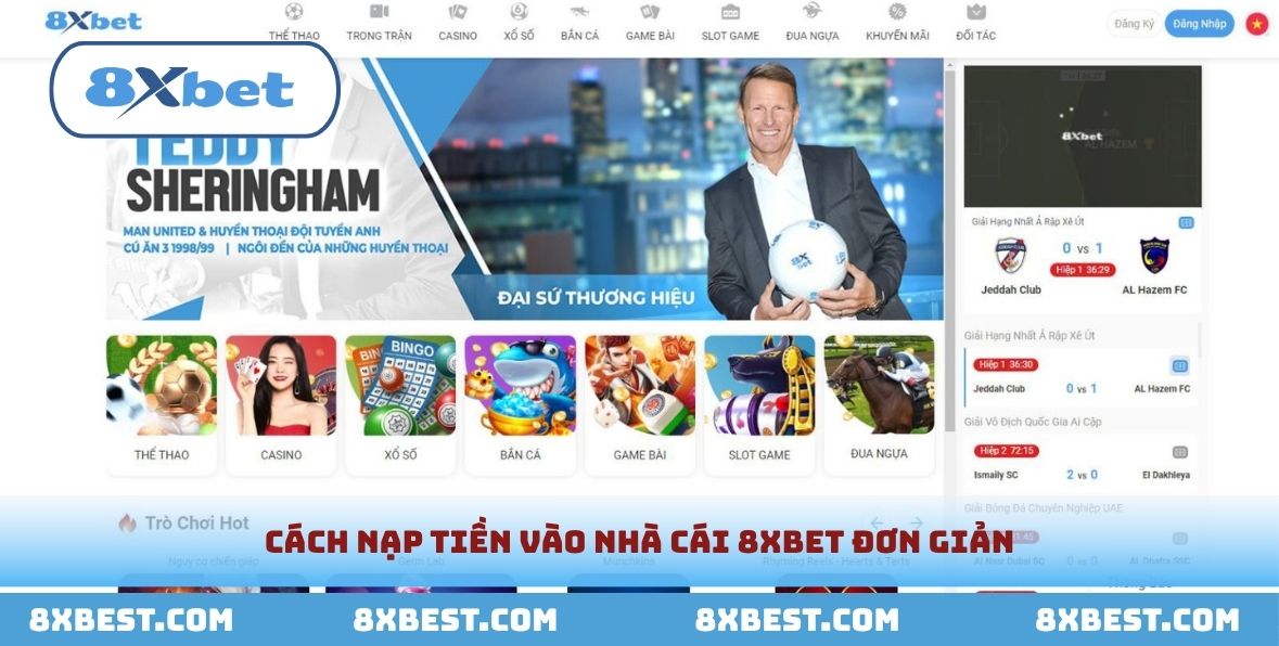 Chi tiết các bước nạp tiền vào nhà cái 8xbet