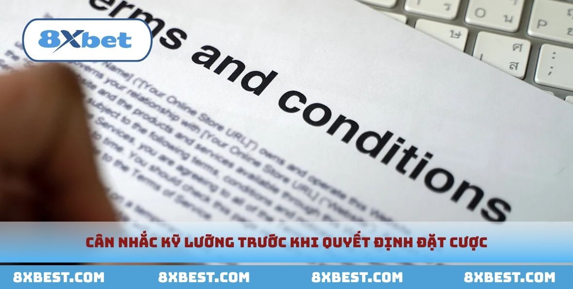 Cân nhắc kỹ lưỡng trước khi quyết định đặt cược
