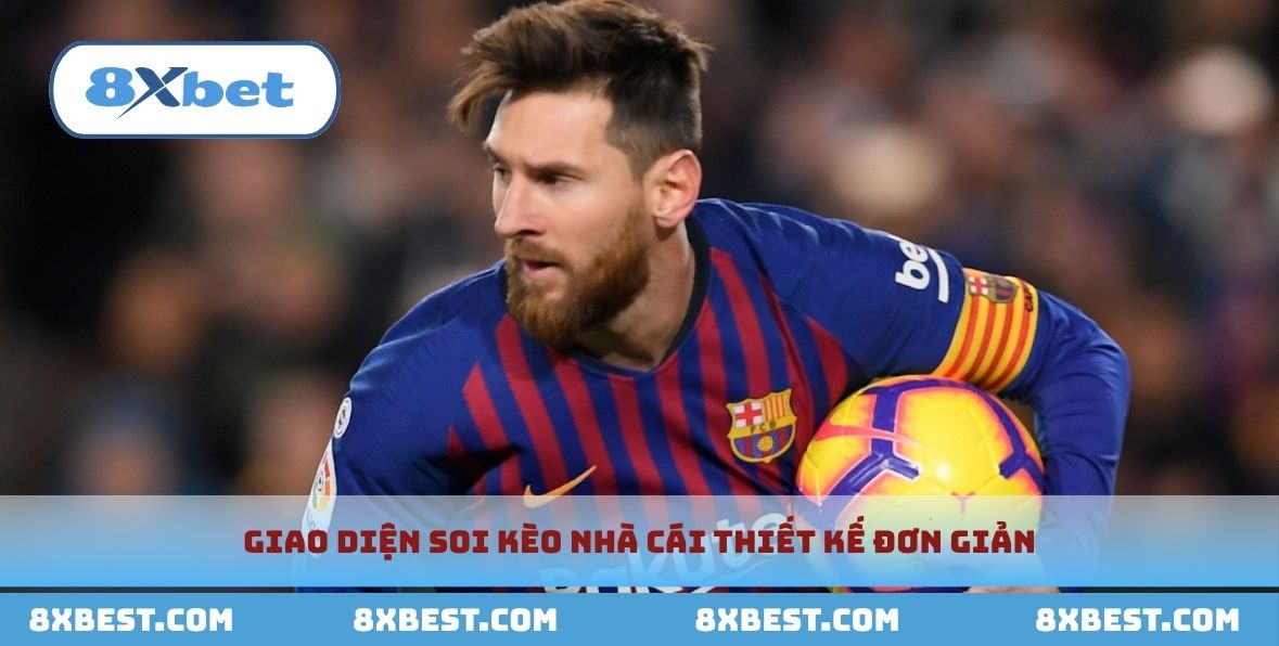 Giao diện soi kèo đẹp mắt, dễ nhìn, dễ thao tác