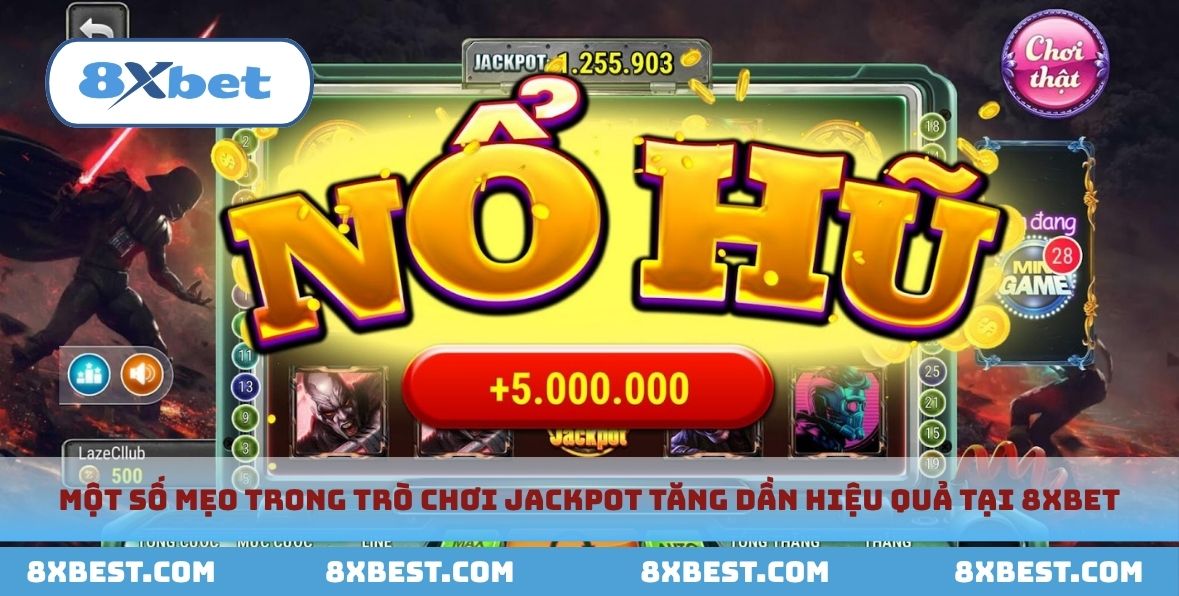 Nắm rõ mẹo chơi game Jackpot chuẩn không cần chỉnh