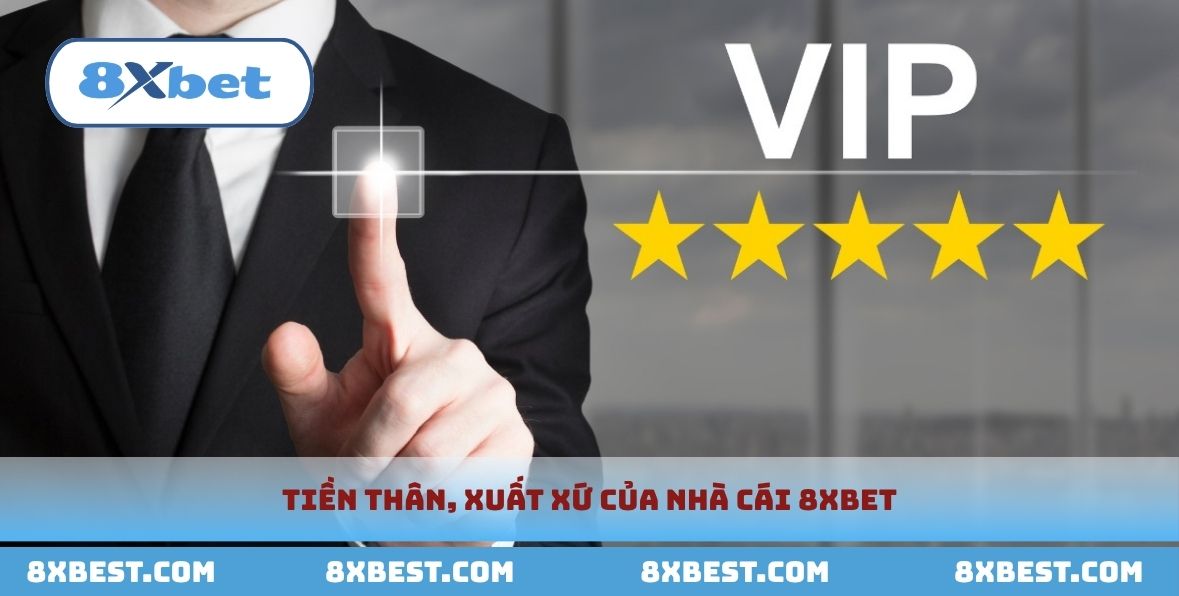 Tìm về nguồn gốc của nhà cái 8xbet