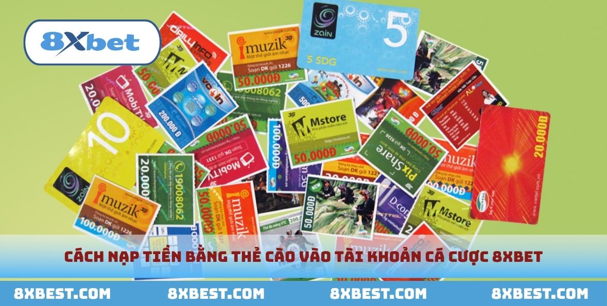 Giao diện 8xbet nạp tiền rõ ràng, dễ thực hiện