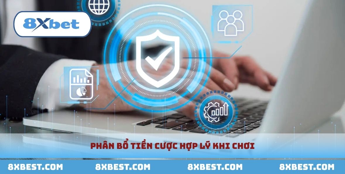 Phân bổ tiền cược hợp lý khi chơi