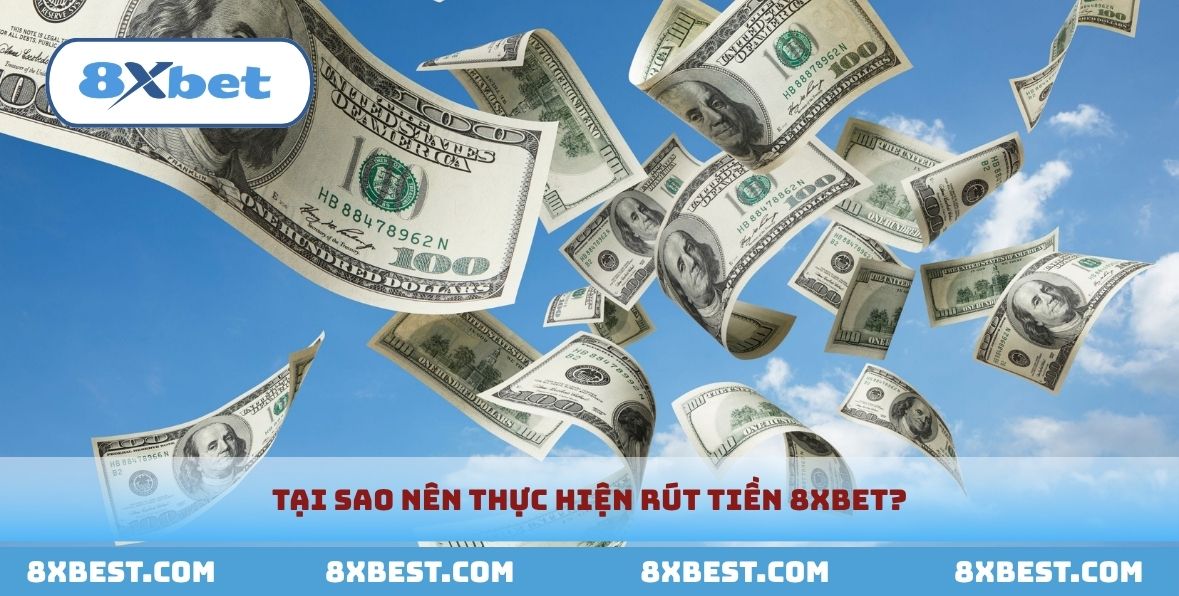 Hướng dẫn chi tiết cách rút tiền 8xbet